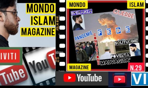 Il video per il n. 29 di “Mondo Islam Magazine”
