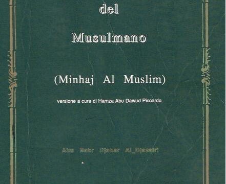 Per la prima volta “Minhaj Al Muslim- La Via del musulmano” in italiano (Pdf)